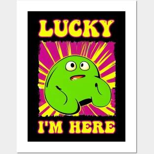 Lucky I'm here blob Posters and Art